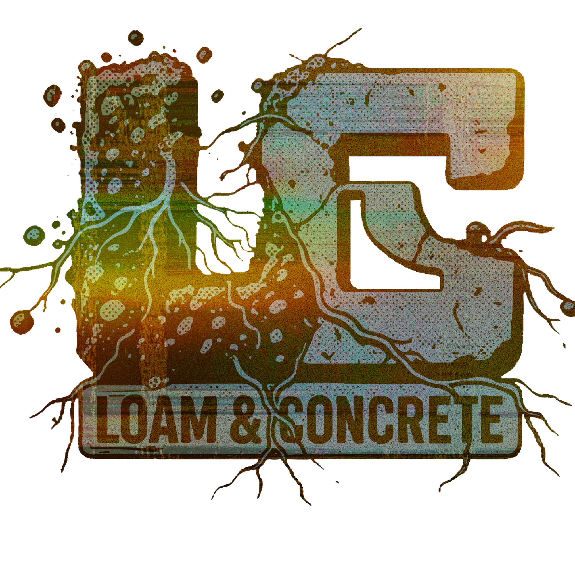 Loam and Concrete